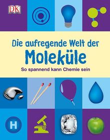 Die aufregende Welt der Moleküle: So spannend kann Chemie sein