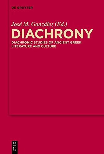 Diachrony: Diachronic Studies of Ancient Greek Literature and Culture (MythosEikonPoiesis, Band 7)