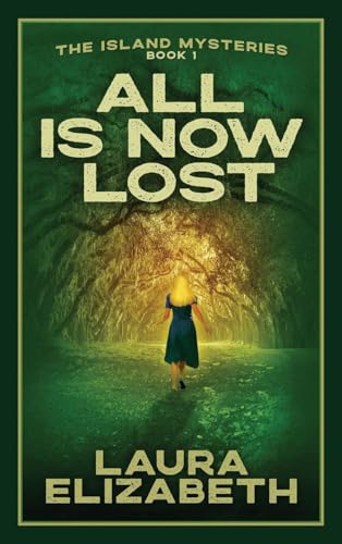 All Is Now Lost: A cozy mystery rooted in the South Carolina Lowcountry (The Island Mysteries, Band 1)