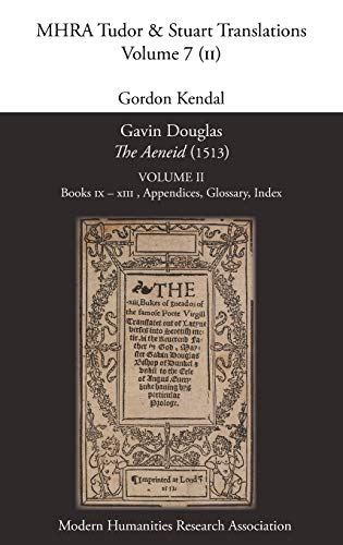 Gavin Douglas, 'The Aeneid' (1513) Volume 2: Books IX - XIII, Appendices, Glossary, Index