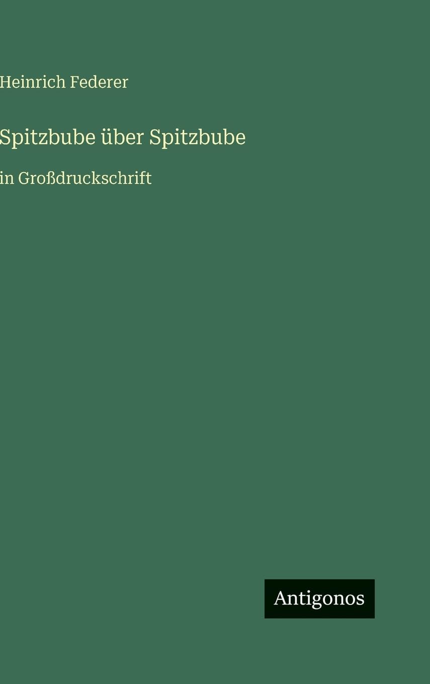 Spitzbube über Spitzbube: in Großdruckschrift