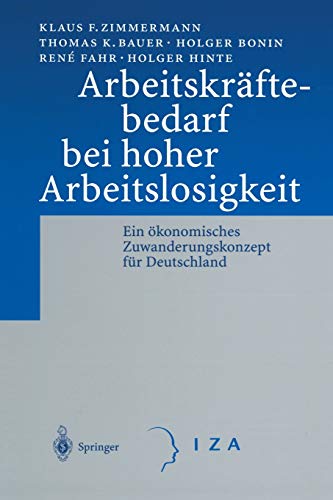 Arbeitskräftebedarf bei hoher Arbeitslosigkeit: Ein ökonomisches Zuwanderungskonzept für Deutschland