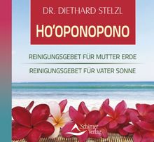 Ho'oponopono - Reinigungsgebet für Vater Sonne - Reinigungsgebet für Mutter Erde von Diethard Stelzl | Buch | Zustand sehr gut