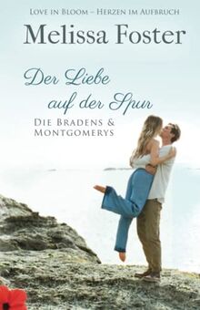 Der Liebe auf der Spur (Die Bradens & Montgomerys, Pleasant Hill – Oak Falls, Band 6)