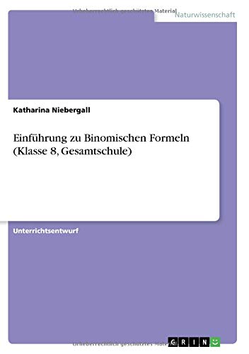 Einführung zu Binomischen Formeln (Klasse 8, Gesamtschule)