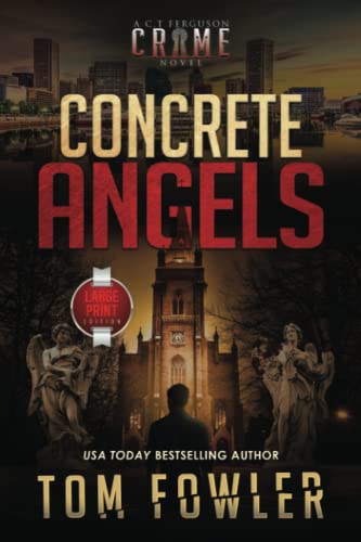 Concrete Angels: A C.T. Ferguson Crime Novel: A C.T. Ferguson Crime Novel (Large Print Edition) (The C.T. Ferguson Mysteries)