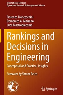 Rankings and Decisions in Engineering: Conceptual and Practical Insights (International Series in Operations Research & Management Science, 319, Band 319)