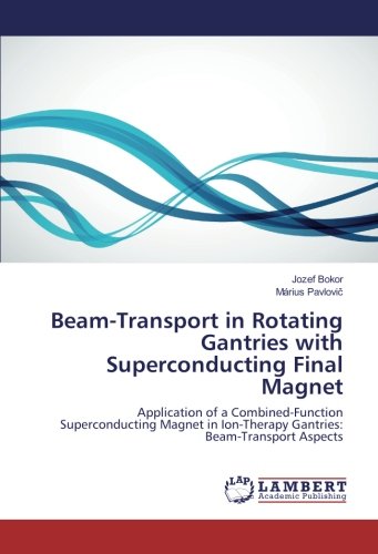 Beam-Transport in Rotating Gantries with Superconducting Final Magnet: Application of a Combined-Function Superconducting Magnet in Ion-Therapy Gantries: Beam-Transport Aspects