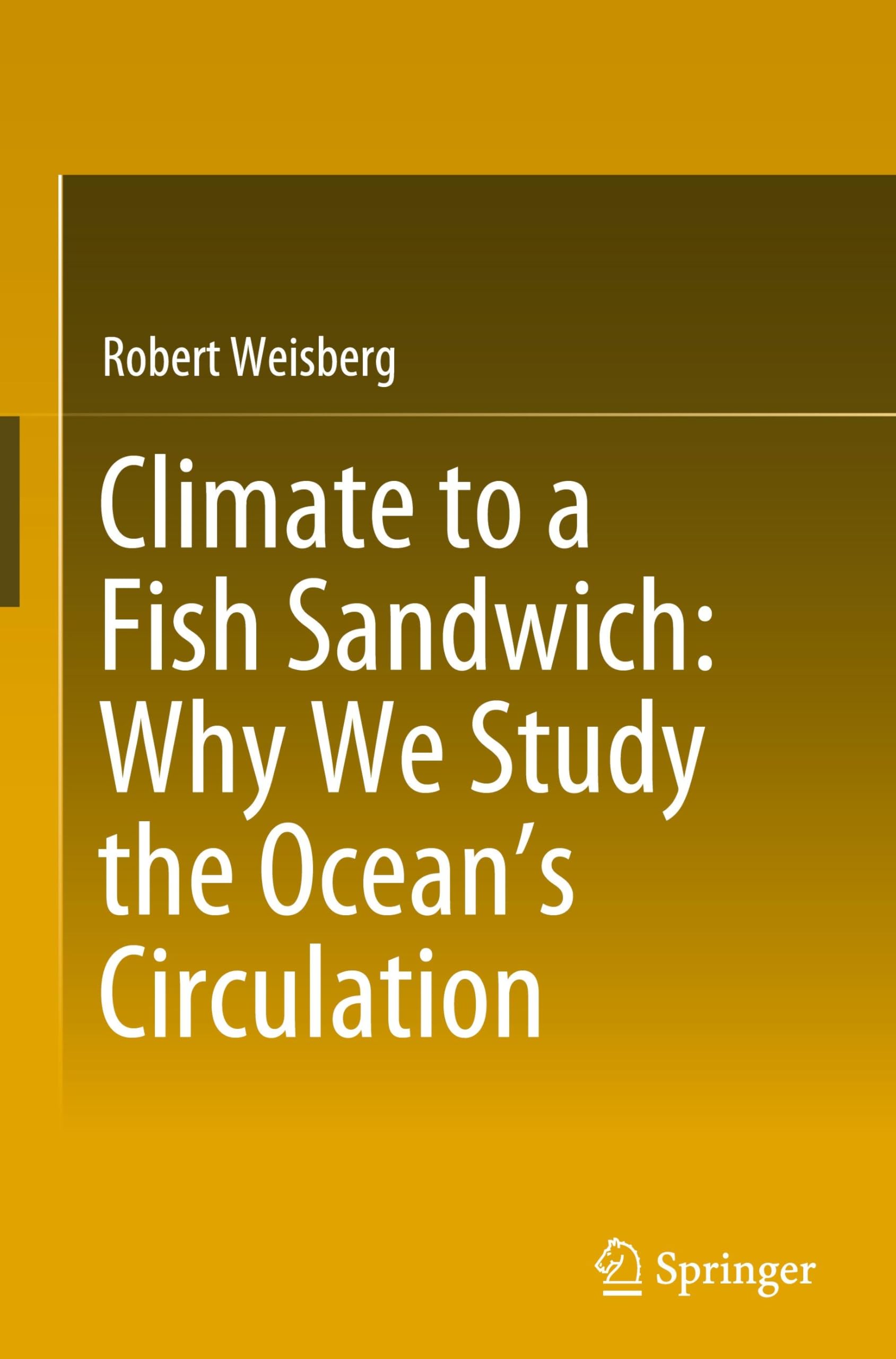 Climate to a Fish Sandwich: Why We Study the Ocean’s Circulation
