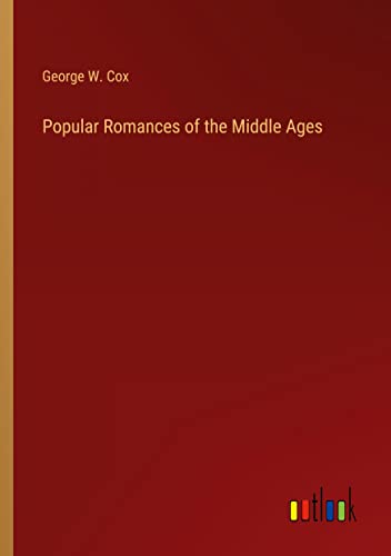 Popular Romances of the Middle Ages
