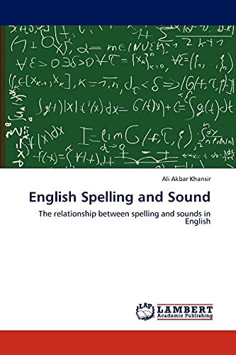 English Spelling and Sound: The relationship between spelling and sounds in English