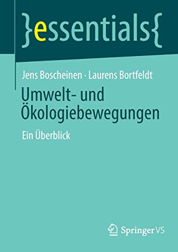 Umwelt- und Ökologiebewegungen: Ein Überblick (essentials)