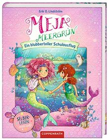 Meja Meergrün (Bd. 2/Leseanfänger): Ein blubbertoller Schulausflug (Meja Meergrün Leseanfänger, Band 2)