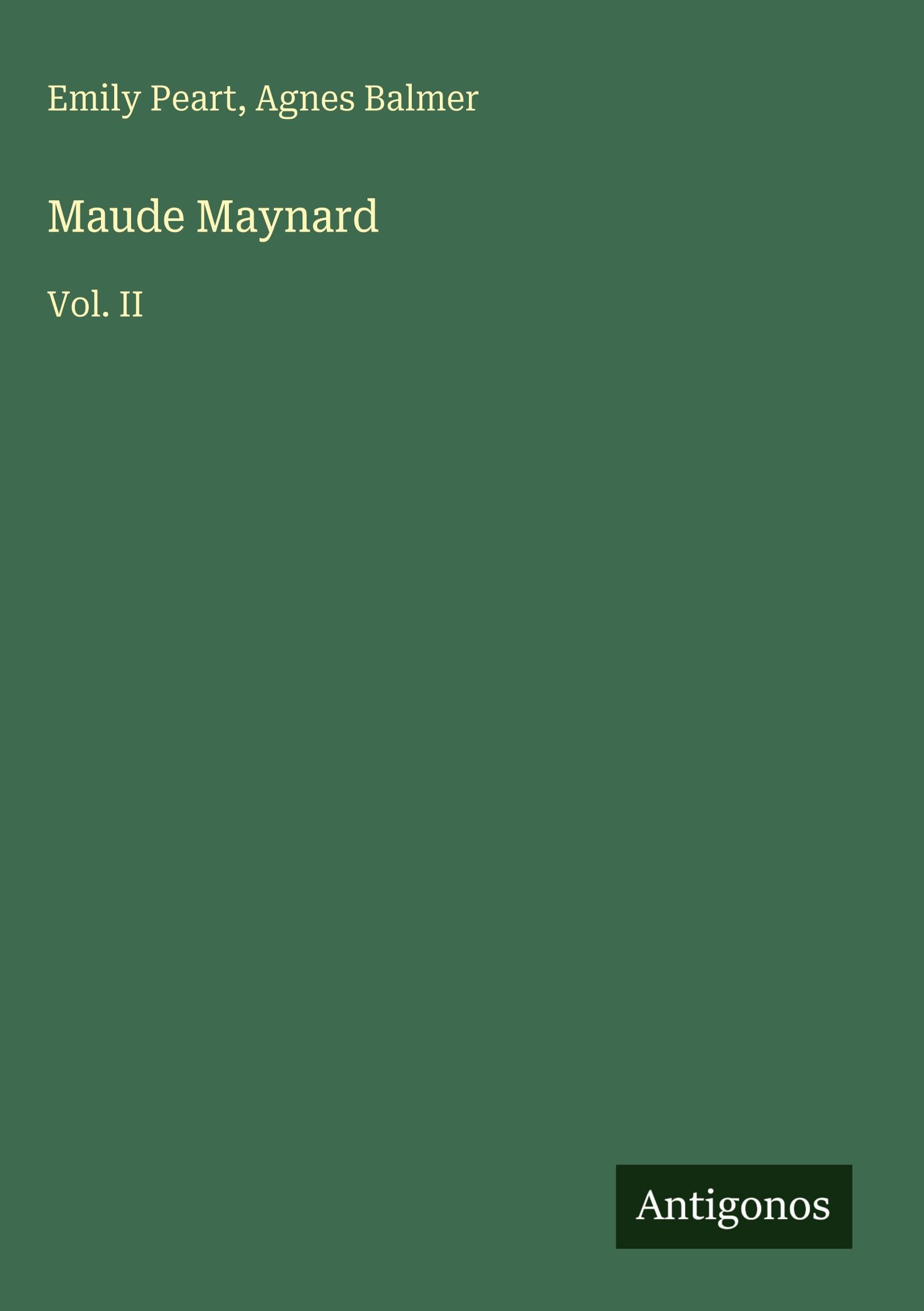 Maude Maynard: Vol. II