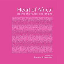 Heart of Africa!: Poems of love, loss and longing