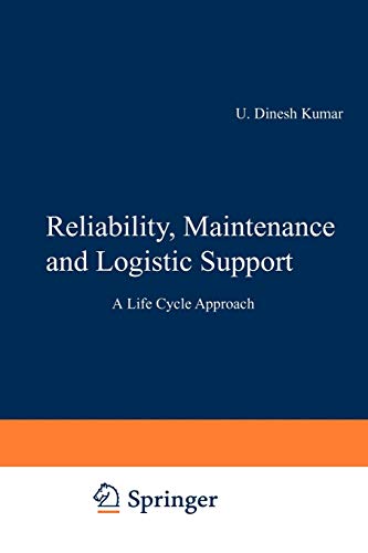 Reliability, Maintenance and Logistic Support: #NAME?: - A Life Cycle Approach