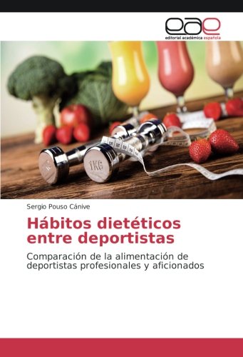 Hábitos dietéticos entre deportistas: Comparación de la alimentación de deportistas profesionales y aficionados