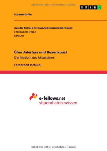 Über Aderlass und Hexenkunst: Die Medizin des Mittelalters