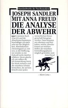 Die Analyse der Abwehr: (Standardwerke der Psychoanalyse).