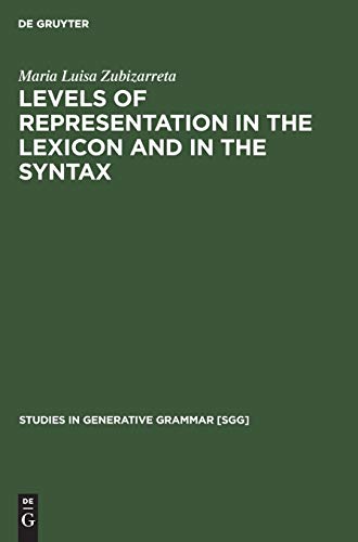 Levels of representation in the lexicon and in the syntax (Studies in Generative Grammar [SGG], 31)