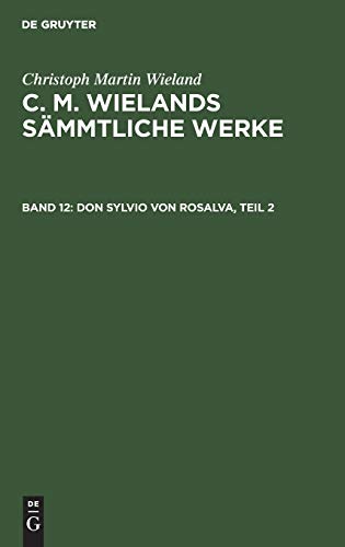 Don Sylvio Von Rosalva, Teil 2 (Christoph Martin Wieland: C. M. Wielands Sämmtliche Werke)