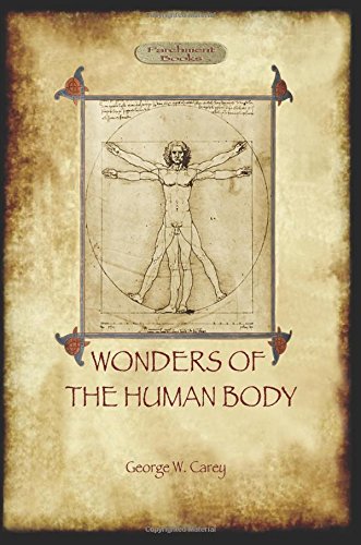 The Wonders of the Human Body: Physical Regeneration According to the Laws of Chemistry & Physiology