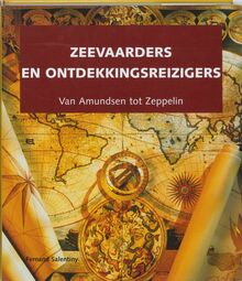 Zeevaarders en ontdekkingsreizigiers: van Amundsen tot Zeppelin