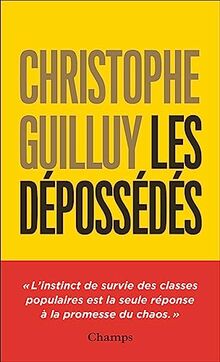 Les dépossédés : l'instinct de survie des classes populaires