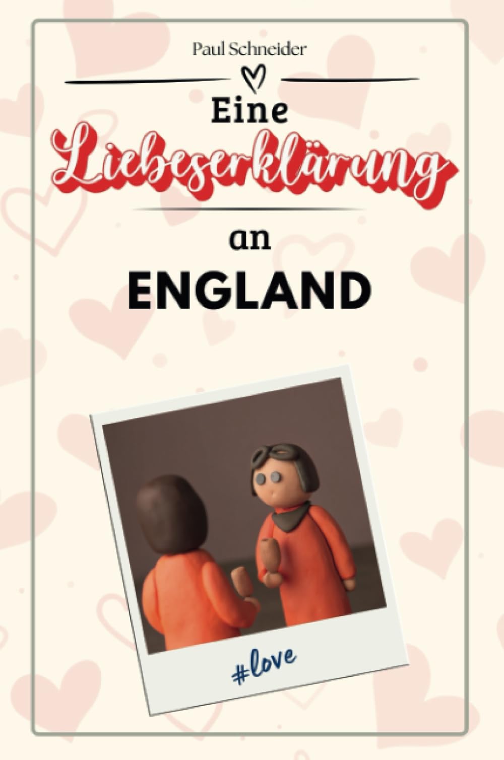 Eine Liebeserklärung an England - Die große Hommage - das perfekte Geschenk für Weihnachten und Geburtstag und jeden Anlass