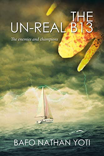 The Un-Real B13: The enemies and champions