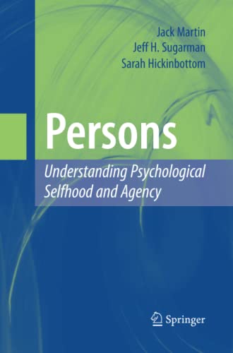 Persons: Understanding Psychological Selfhood and Agency: Understanding Psychological Selfhood and Agency