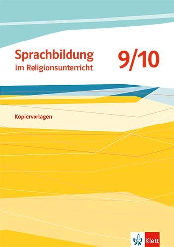Sprachbildung im Religionsunterricht 9/10: Kopiervorlagen Klasse 9/10