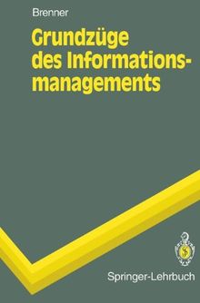 Grundzüge des Informationsmanagements (Springer-Lehrbuch)