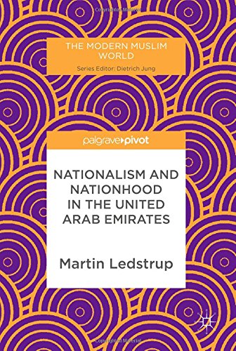 Nationalism and Nationhood in the United Arab Emirates (The Modern Muslim World)