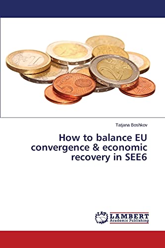 How to balance EU convergence & economic recovery in SEE6