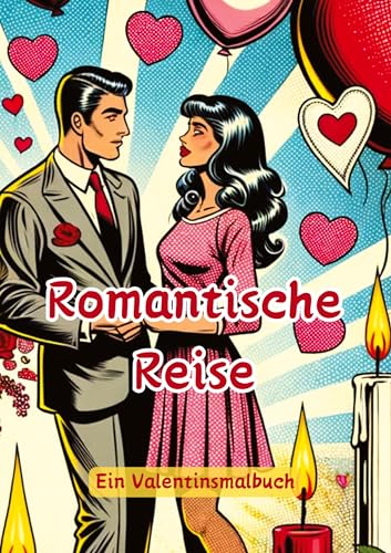 Romantische Reise: Ein Valentinsmalbuch