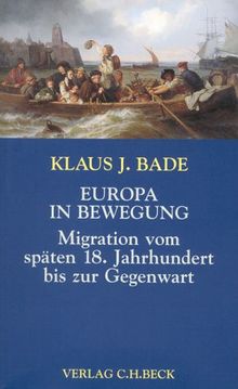 Europa in Bewegung. Migration vom späten 18. Jahrhundert bis zur Gegenwart.