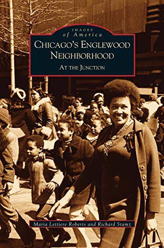 Chicago's Englewood Neighborhood: : At the Junction