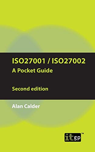 ISO27001/ISO27002 a Pocket Guide - Second Edition: 2013