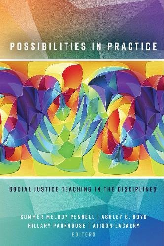 Possibilities in Practice: Social Justice Teaching in the Disciplines