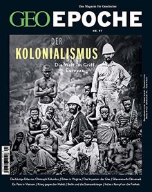 GEO Epoche mit DVD 97/2019 - Der Kolonialismus: DVD: Black Heart – White Men