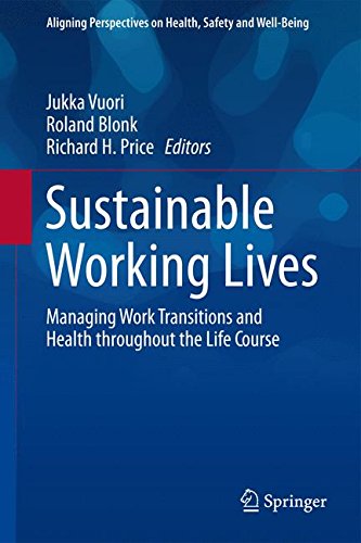 Sustainable Working Lives: Managing Work Transitions and Health throughout the Life Course (Aligning Perspectives on Health, Safety and Well-Being)