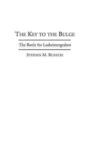 The Key to the Bulge: The Battle for Losheimergraben (Bibliographies and Indexes in)