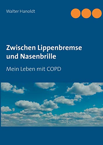 Zwischen Lippenbremse und Nasenbrille: Mein Leben mit COPD