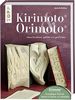 Kirimoto® & Orimoto®: Neue Buchkunst, gefaltet und geschnitten. Mit Online Video-Tutorials