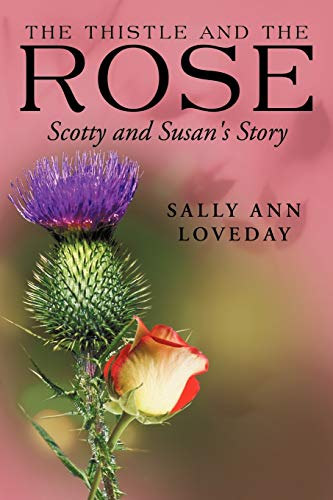 The Thistle and the Rose: Scotty and Susan's Story