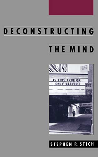 Deconstructing the Mind (Philosophy of Mind Series)