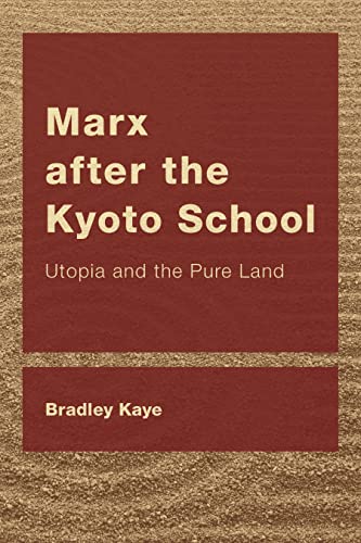 Marx after the Kyoto School: Utopia and the Pure Land (Ceacop East Asian Comparative Ethics, Politics and Philosophy of Law)