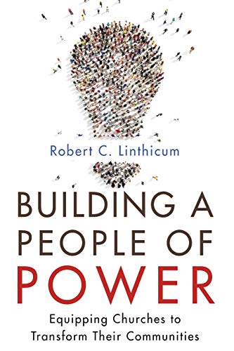 Building a People of Power: Equipping Churches to Transform Their Communities