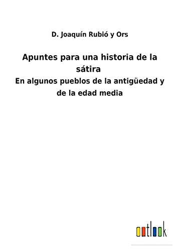Apuntes para una historia de la sátira: En algunos pueblos de la antigüedad y de la edad media